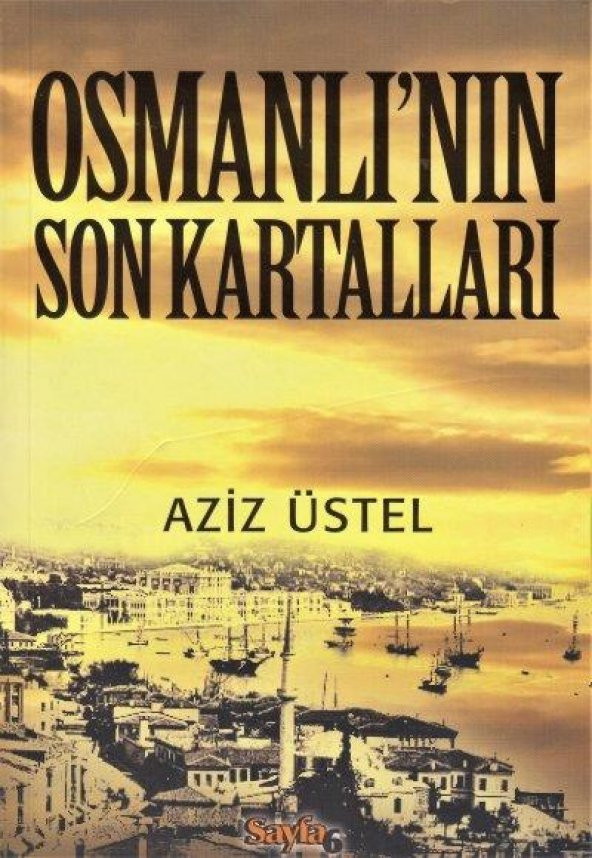 Osmanlının Son Kartalları