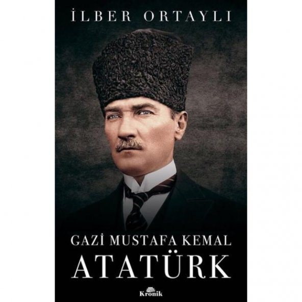 Kronik Kitap Gazi Mustafa Kemal Atatürk