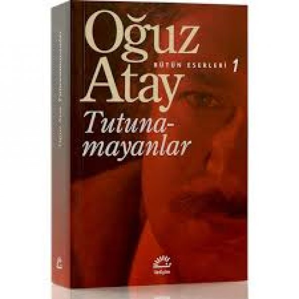 OĞUZ ATAY - TUTUNAMAYANLAR