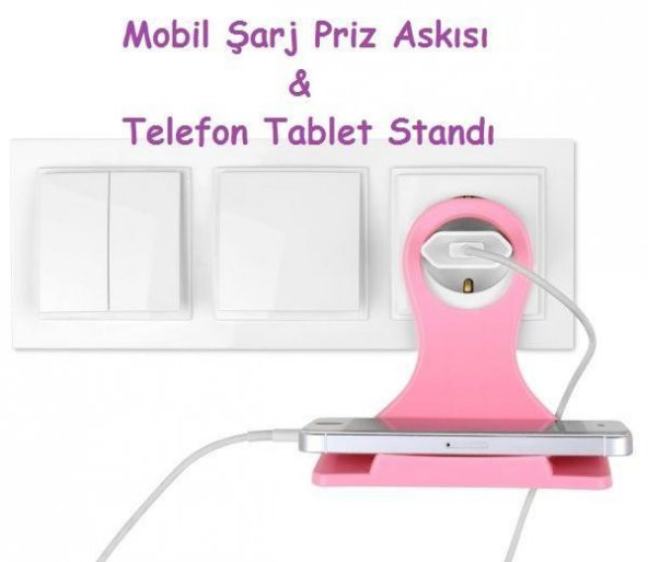 Mobil Şarj Priz Askısı ve Telefon Tablet Standı