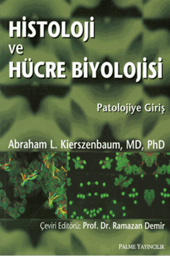 Histoloji ve Hücre Biyolojisi Palme Kitabevi