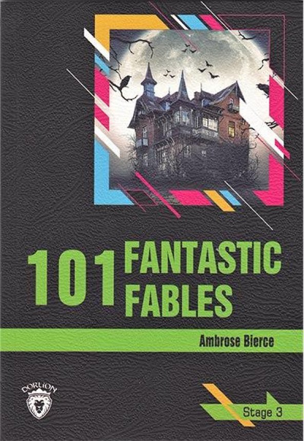 101 Fantastic Fables- Stage 3 - İngilizce Hikaye