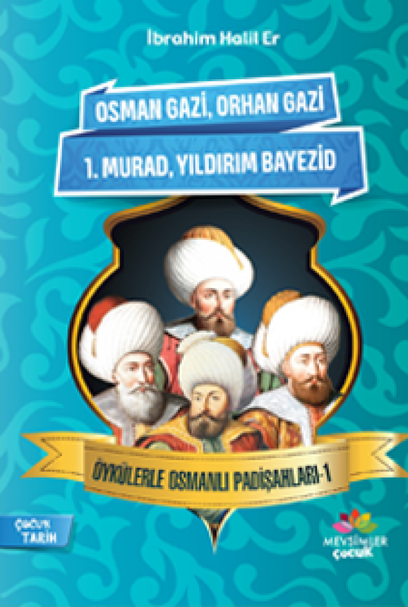 Öykülerle Osmanlı Padişahları-1
