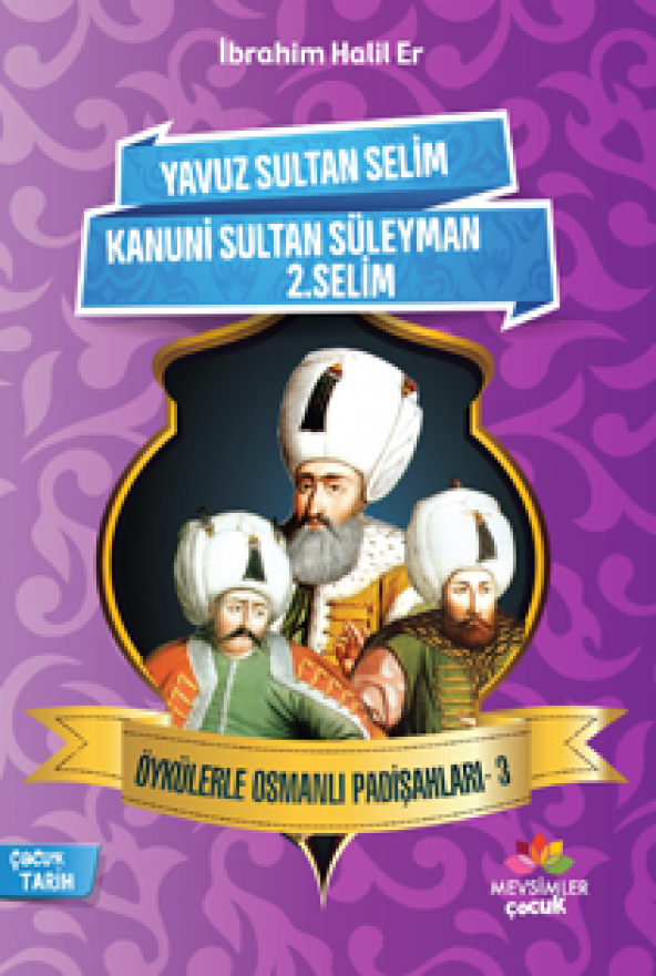 Öykülerle Osmanlı Padişahları-3