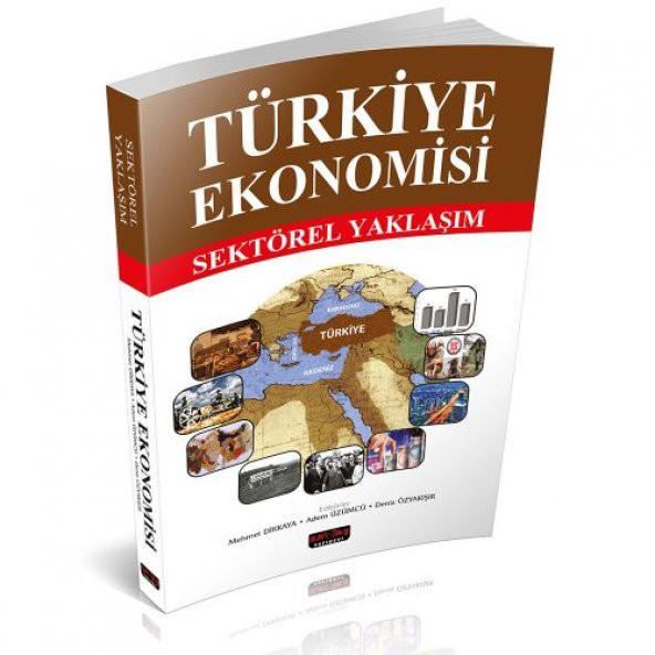Türkiye Ekonomisi Sektörel Yaklaşım - Mehmet Dikkaya