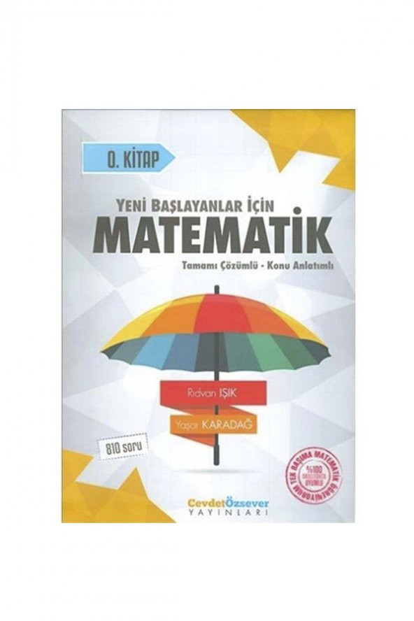 Cevdet Özsever Yeni Başlayanlar İçin Matematik 0.Kitap