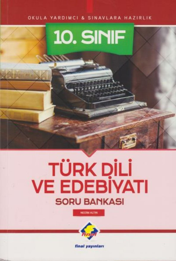 Final 10. Sınıf Türk Dili ve Edebiyatı Soru Bankası-YENİ