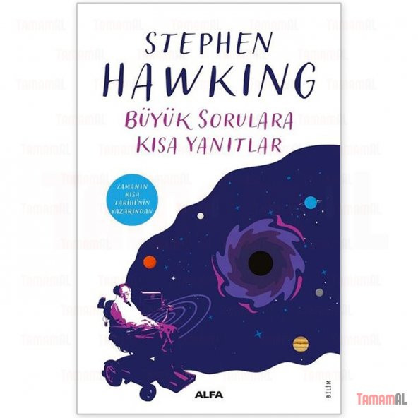 Büyük Sorulara Kısa Yanıtlar / Stephen Hawking ALFA 9786051719092 - 3