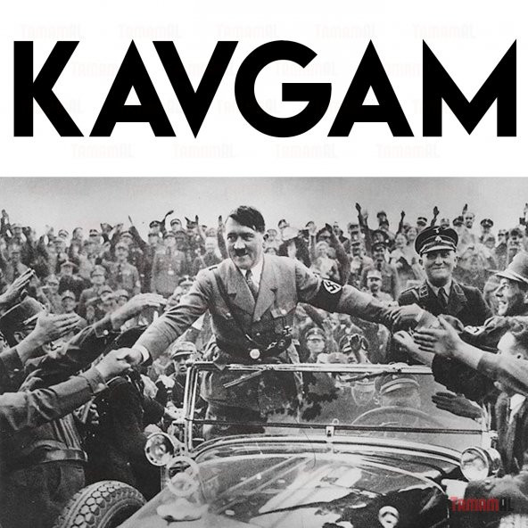ADOLF HİTLER / KAVGAM TAM METİN / 540 SAYFA / SONSUZKİTAP - 5