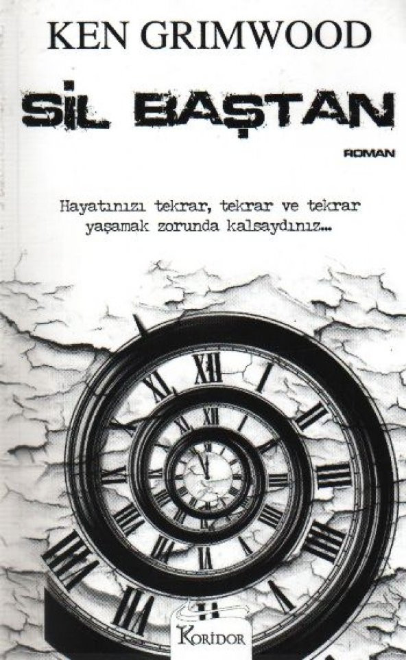 SİL BAŞTAN / KEN GRIMWOOD / Koridor / 9786054188239