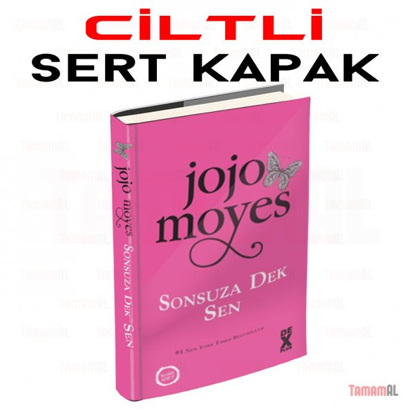 SONSUZA DEK SEN / JOJO MOYES / Ciltli Sert Kapak 9786050952209