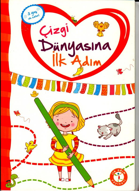 ÇİZGİ DÜNYASINA İLK ADIM / OKUL ÖNCESİ EĞİTİM KİTABI 3+ YAŞ ÜZERİ