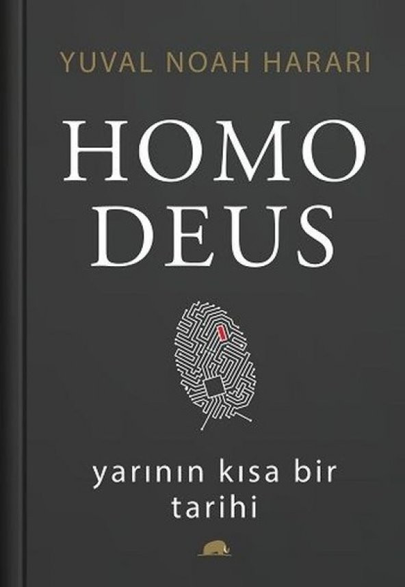 Homo Deus (Sert Ciltli) Yarının Kısa Bir Tarihi Yuval Noah Harari