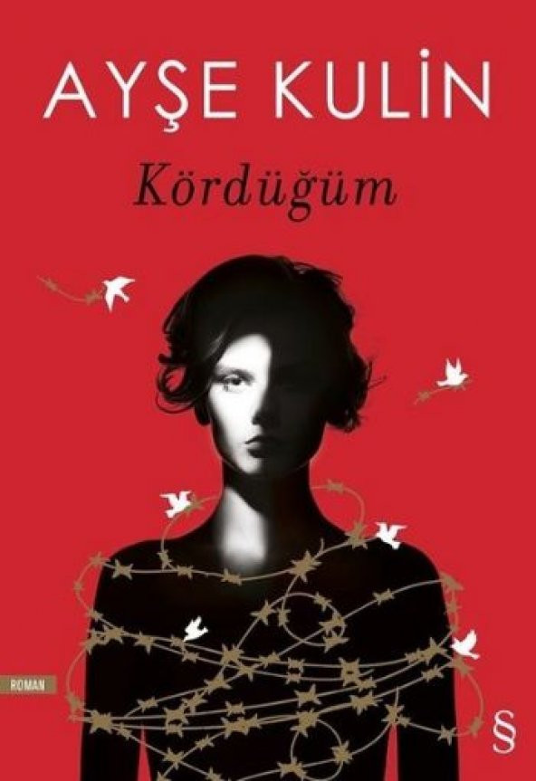 KÖRDÜĞÜM / AYŞE KULİN / Everest Yayınları / 9786051851969