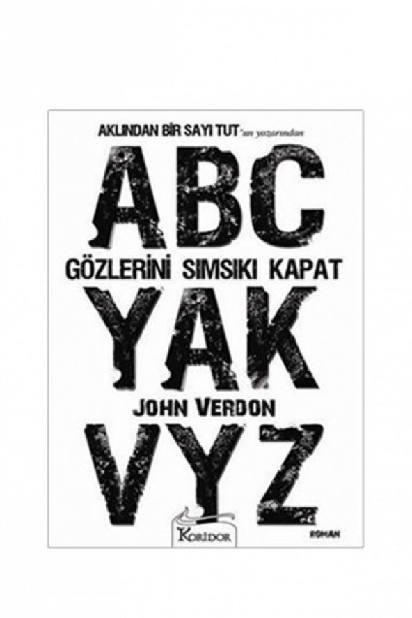 GÖZLERİNİ SIMSIKI KAPAT JOHN VERDON AKLINDAN BİR SAYI TUT YAZARIN