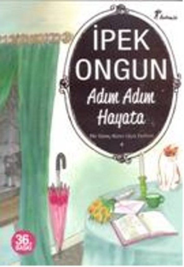 ADIM ADIM HAYATA BİR GENÇ KIZIN GİZLİ DEFTERİ 4 İPEK ONGUN
