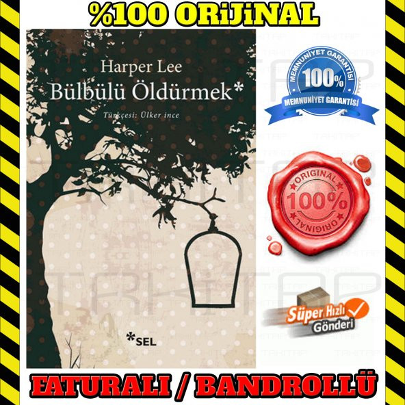 SEL YAYINCILIK BÜLBÜLÜ ÖLDÜRMEK HARPER LEE 9789755706849 - 4