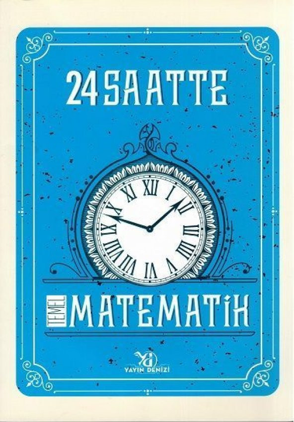 Yayın Denizi 24 Saatte Temel Matematik Soru Bankası