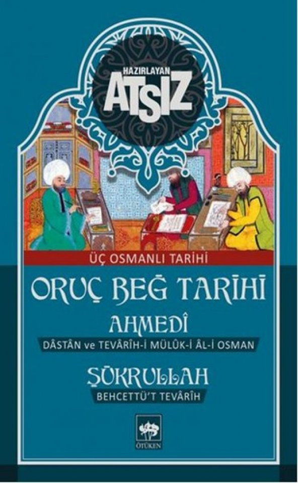 Oruç Bey Tarihi - Hüseyin Nihal Atsız - 1