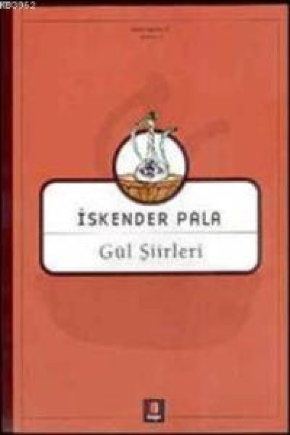 Gül Şiirleri - İskender Pala