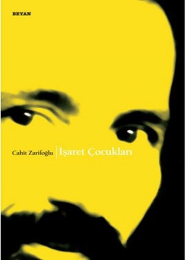 İşaret Çocukları - Şiir - Cahit Zarifoğlu - Beyan Yayıncılık