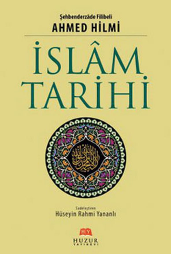 İslam Tarihi - Ahmed Hilmi