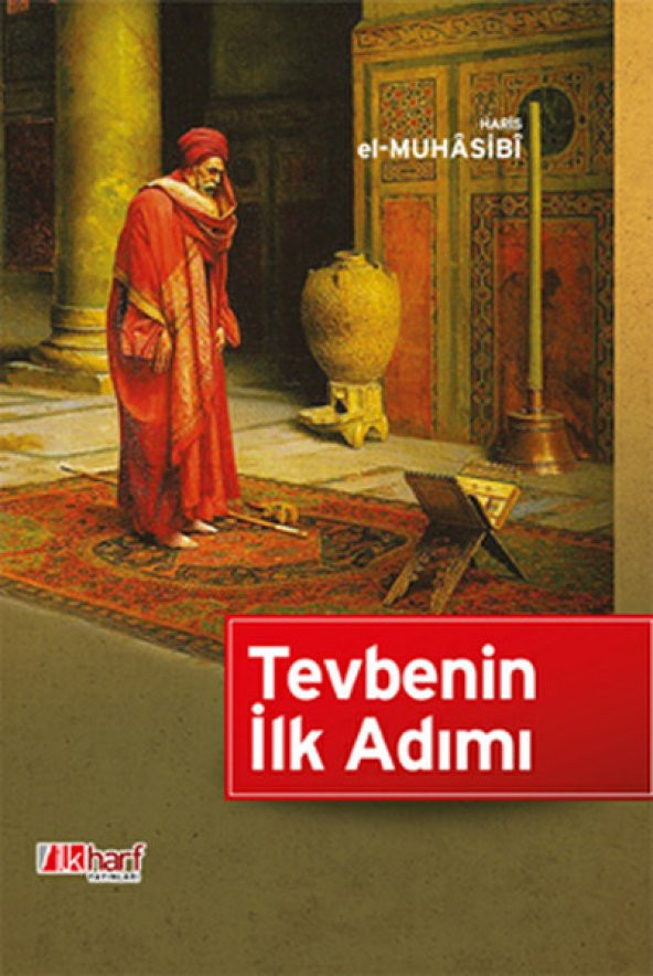 Tevbenin İlk Adımı - Haris El Muhasibi