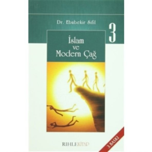 İslam Ve Modern Çağ 3 - Ebubekir Sifil