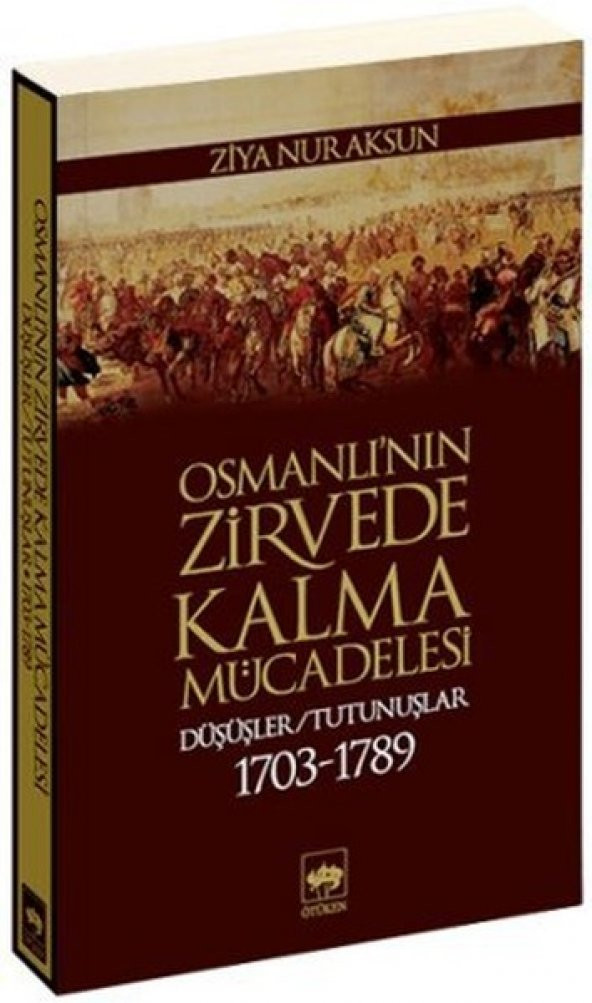 Osmanlının Zirvede Kalma Mücadelesi - Ziya Nur Aksun