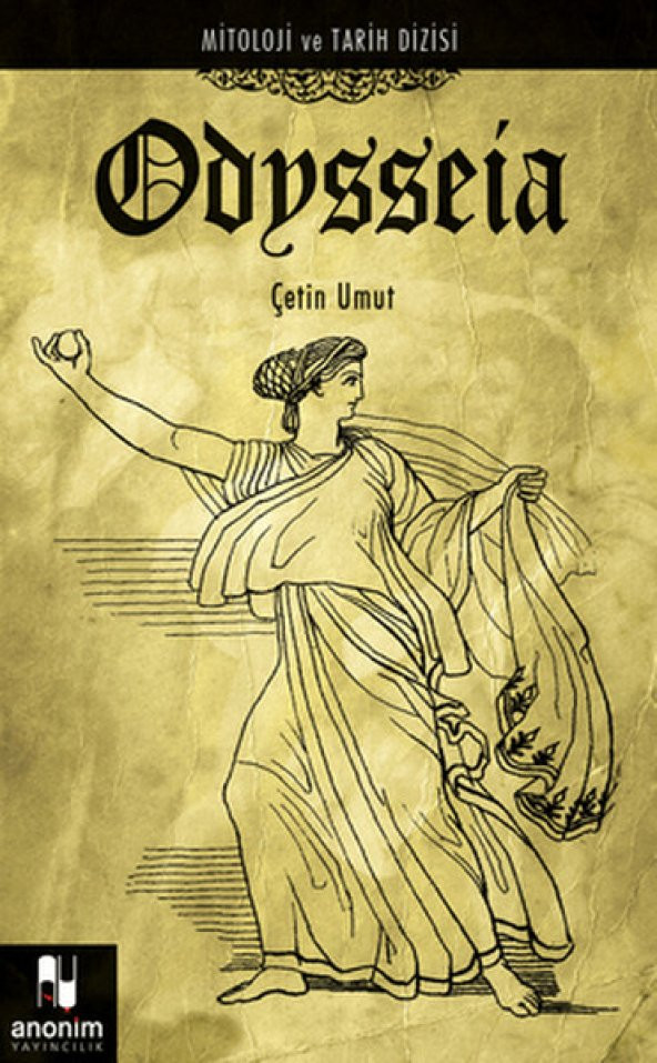 Mitoloji ve Tarih Dizisi Odysseia - Çetin Umut