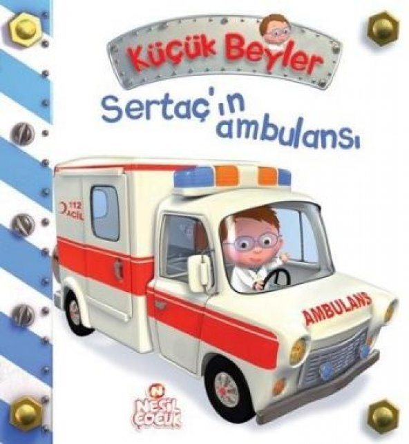 Sertaçın Ambulansı - Küçük Beyler Karton Yapraklı Kitaplar