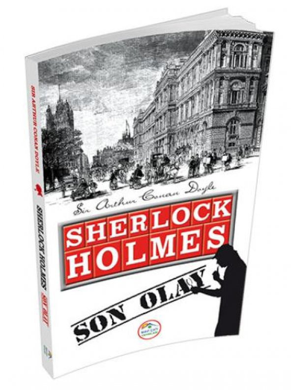 Sherlock Holmes Son Olay - Sir Arthur Conan Doyle - 1