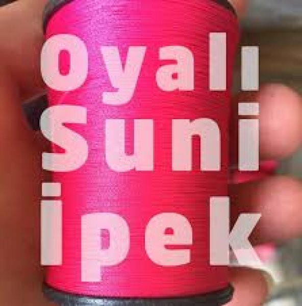 OYALI SUNİ İPEK