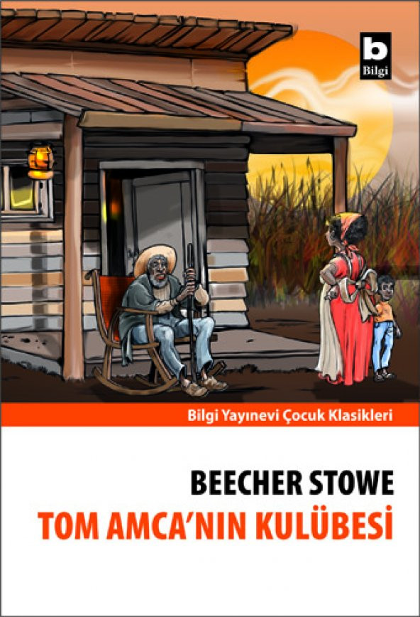 Tom Amcanın Kulübesi - Beecher Stowe