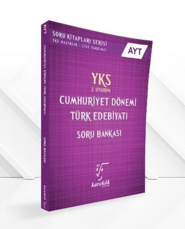 AYT Cumhuriyet Dönemi Türk Edebiyatı Soru Bankası Karekök Yayın
