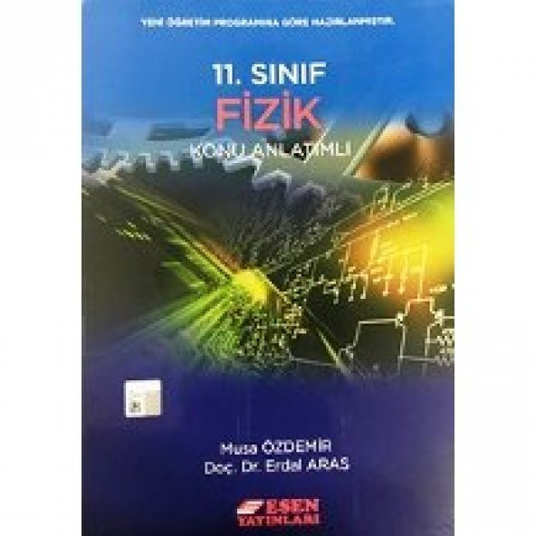 11. Sınıf Fizik Konu Anlatımlı Esen Yayınları