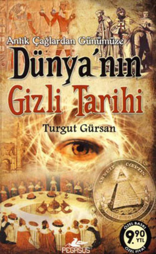 Antik Çağlardan Günümüze Dünyanın Gizli Tarihi (Cep Boy) 1.Kitap
