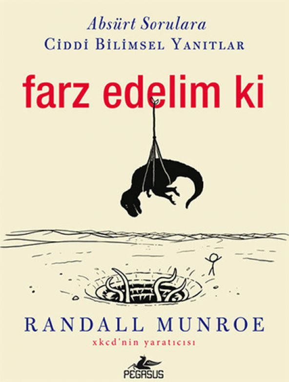 Farz Edelim Ki: Absürt Sorulara Ciddi Bilimsel Yanıtlar