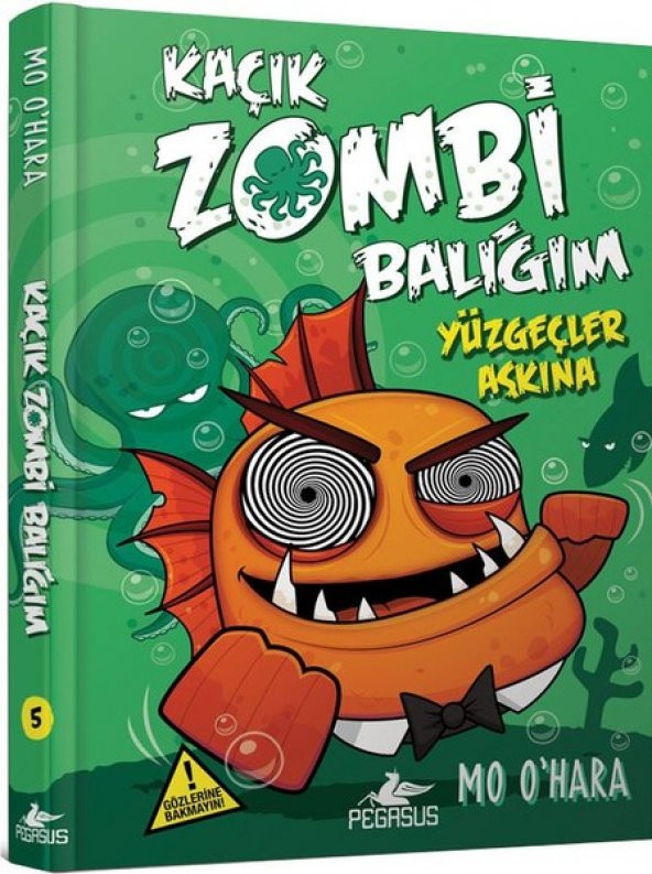 Kaçık Zombi Balığım 5: Yüzgeçler Aşkına (Ciltli)
