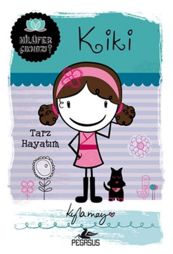 Kiki Tarz Hayatım Nilüfer Çıkmazı serisi Kyla May