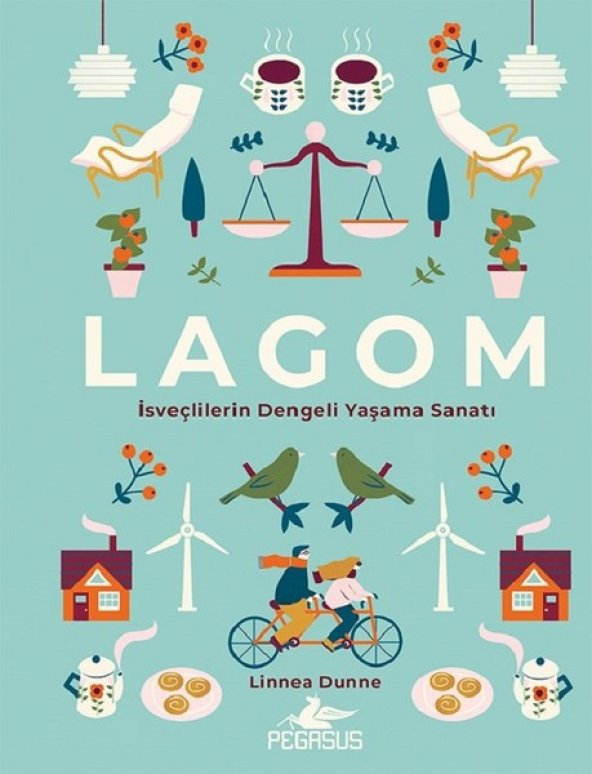 LAGOM - İsveçlilerin Dengeli Yaşama Sanatı (Ciltli)