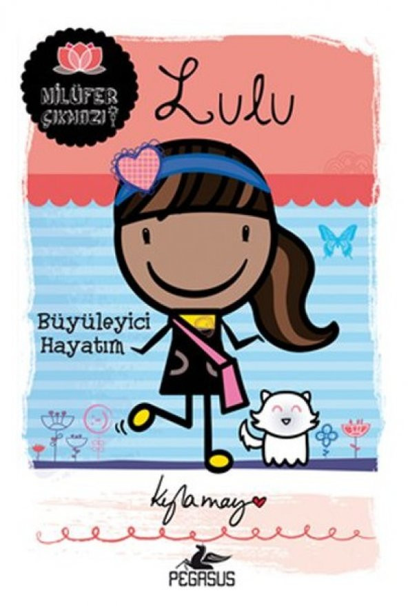 Lulu Büyüleyici Hayatım Nilüfer Çıkmazı Serisi Kyla May