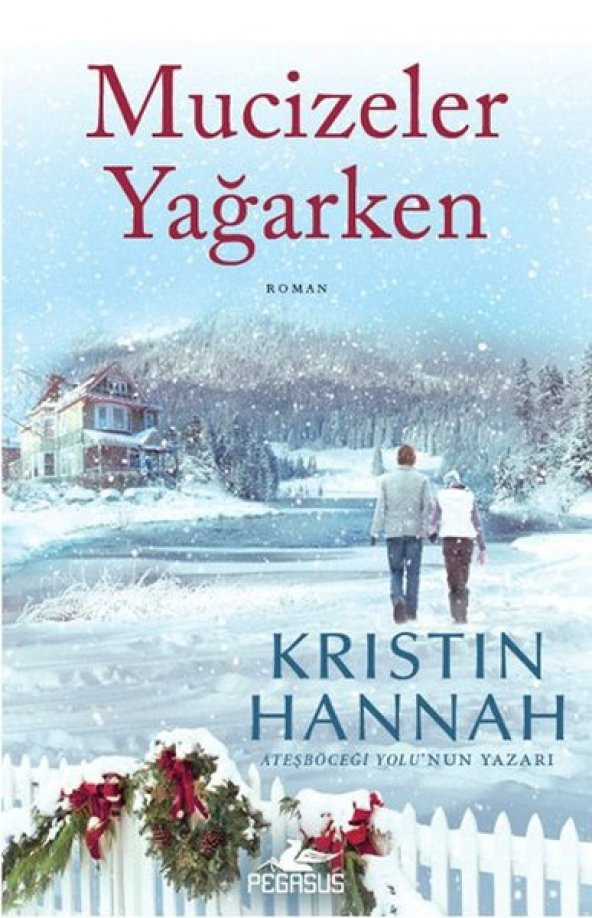 Mucizeler Yağarken - Kristin Hannah
