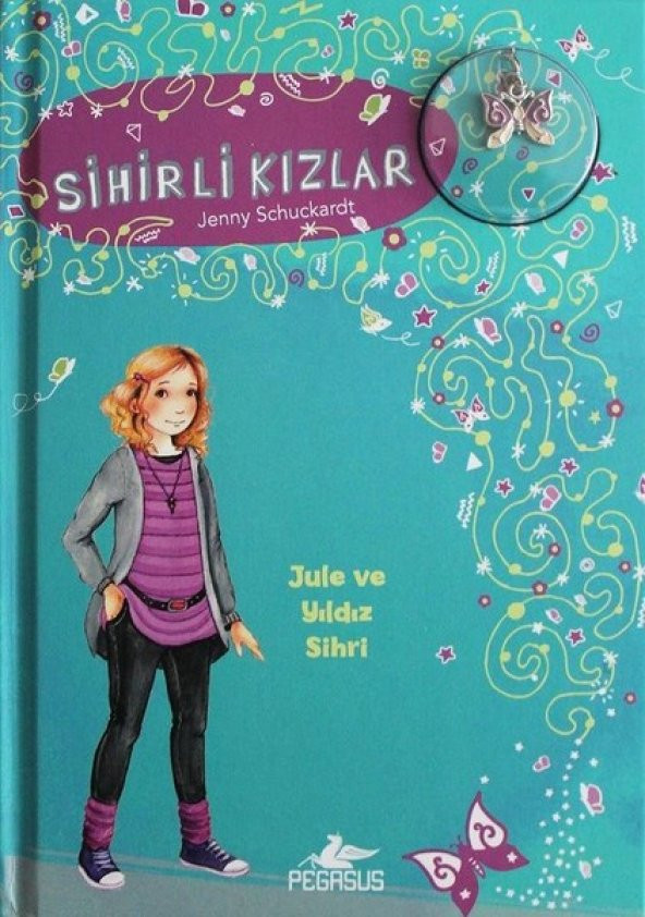 Sihirli Kızlar 3: Jule ve Yıldız Sihri (Ciltli) - Bileklik ve Charm Hediyeli