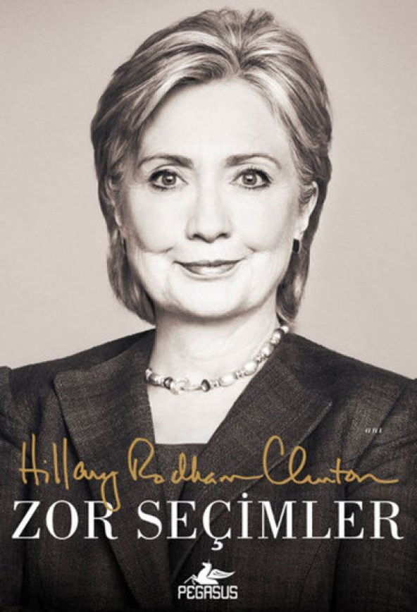 Zor Seçimler - Hillary Clinton
