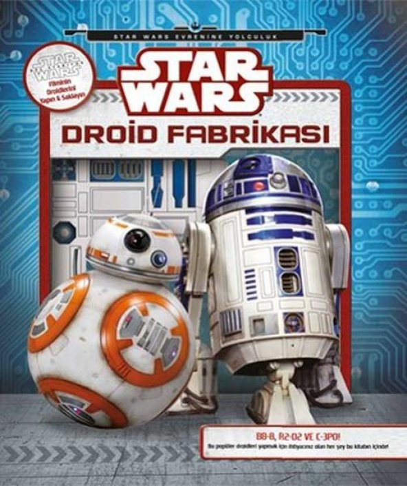 Star Wars Droid Fabrikası - Star Wars Evrenine Yolculuk
