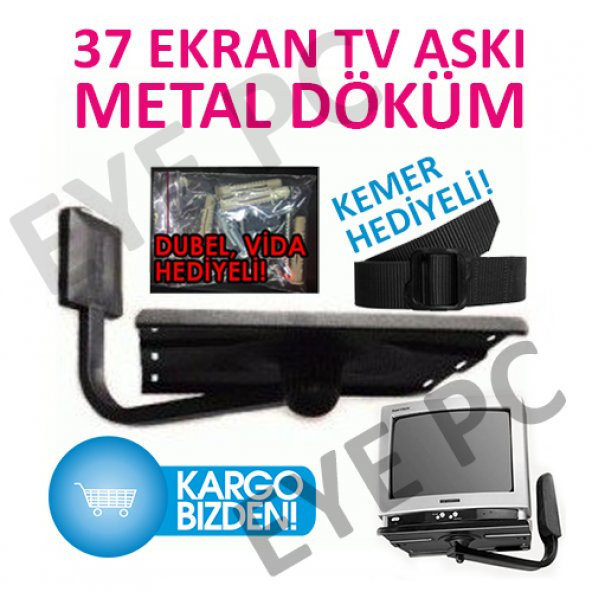 37 EKRAN TÜPLÜ TV ASKI APARATI METAL DÖKÜM