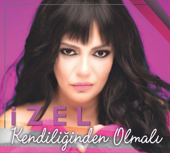İZEL - KENDİLİĞİNDEN OLMALI (CD)