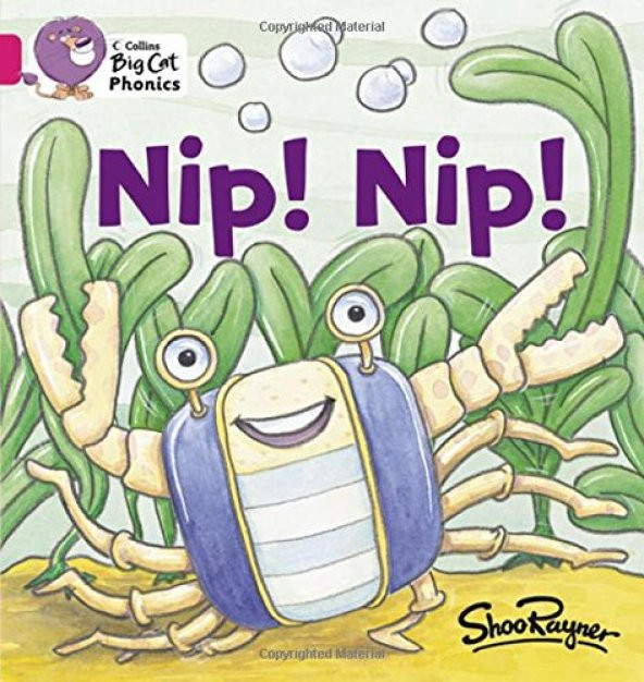 Nip! Nip! (Big Cat Phonics-1A Pink)