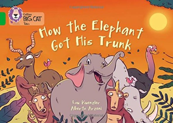 How The Elephant Got His Trunk (Big Cat-5 Green)